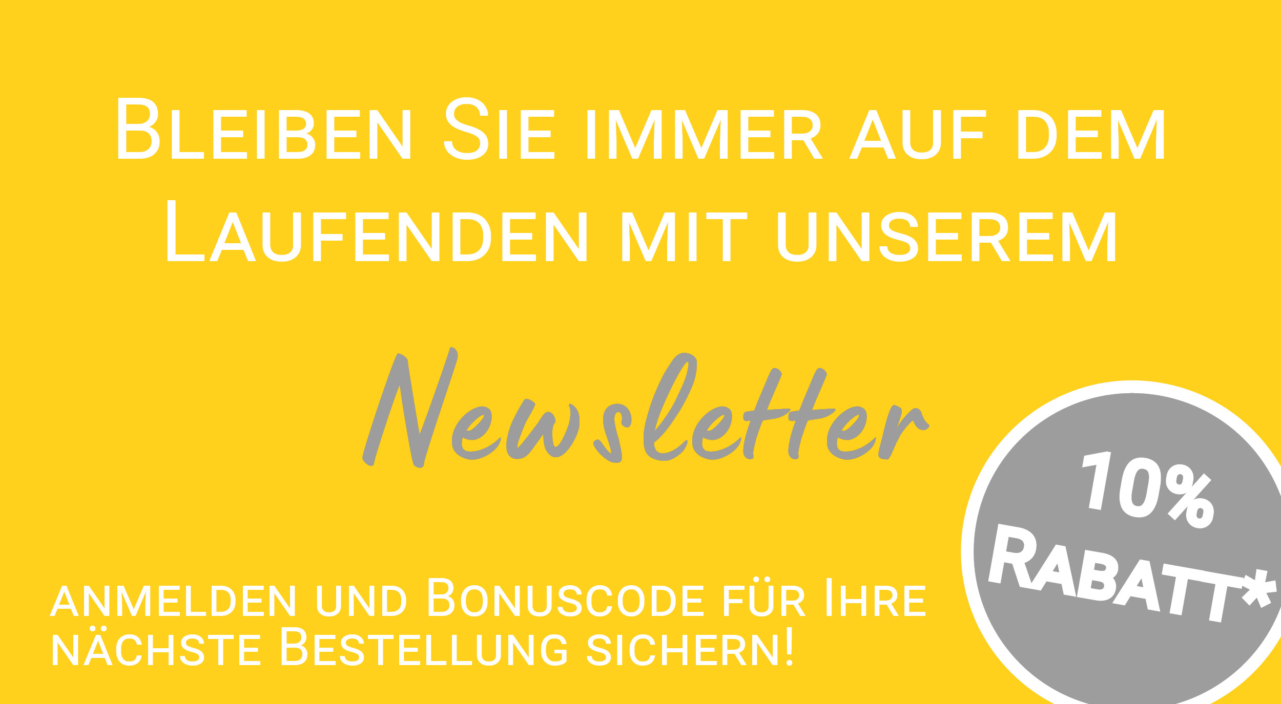 Newsletter‑Anmeldung: gelbe Grafik mit Hinweis auf Bonuscode und zehn Prozent Rabatt